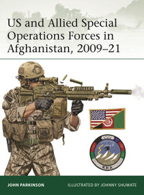 US and Allied Special Operations Forces in Afghanistan, 2009-21 by John Parkinson, Johnny Shumate, 9781472864932