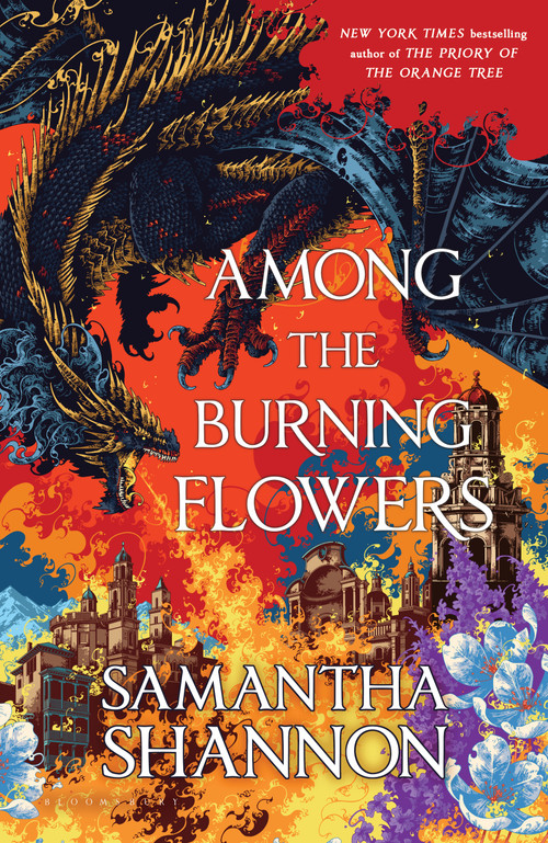 Among the Burning Flowers (A Novel) by Samantha Shannon, 9781639736010