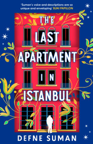 The Last Apartment in Istanbul by Defne Suman, 9781035902385