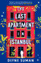The Last Apartment in Istanbul by Defne Suman, 9781035902385