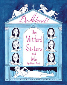 Do Admit (The Mitford Sisters and Me) by Mimi Pond, 9781770468047