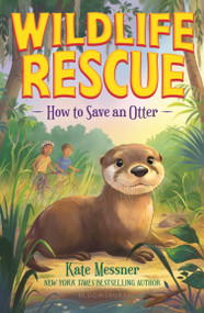 How to Save an Otter by Kate Messner, 9781547616428
