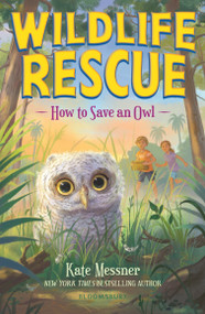 How to Save an Owl by Kate Messner, 9781547616466