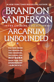 Arcanum Unbounded: The Cosmere Collection - 9781250390141 by Brandon Sanderson, 9781250390141
