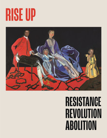 Rise Up (Resistance, Revolution, Abolition) by Victoria Avery, Wanja Kimani, 9781781301357