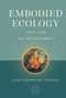 Embodied Ecology (Yoga and the Environment) by Christopher Key Chapple, The Oxford Centre for Hindu Studies, 9798887621159