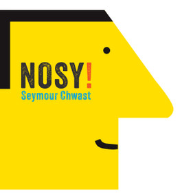 Nosy by Seymour Chwast, Seymour Chwast, 9781568464091