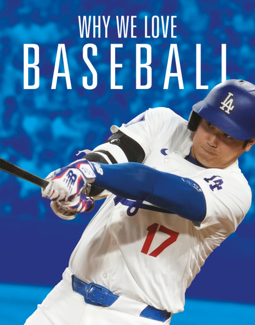 Why We Love Baseball by Aidan Whitcomb, 9781644668344