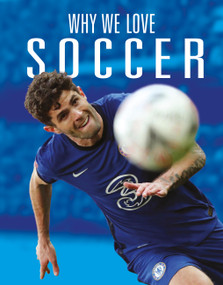 Why We Love Soccer by Aidan Whitcomb, 9781644668399