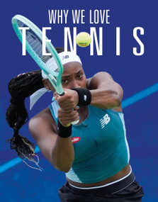 Why We Love Tennis by Aidan Whitcomb, 9781644668412