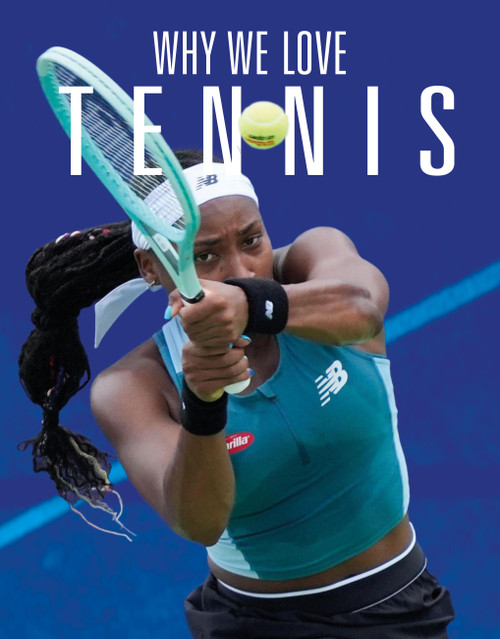 Why We Love Tennis by Aidan Whitcomb, 9781644668412
