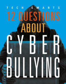12 Questions about Cyberbullying by Angie Smibert, 9781644668474
