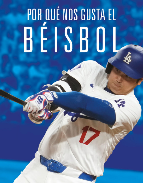 Por qué nos gusta el béisbol (Spanish Edition) by Aidan Whitcomb, 9781644669884