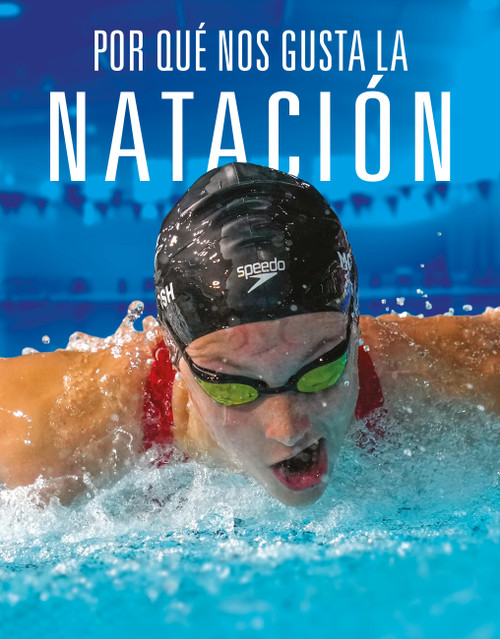 Por qué nos gusta la natación (Spanish Edition) by Aidan Whitcomb, 9781644669945