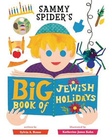 Sammy Spider's Big Book of Jewish Holidays by Sylvia A. Rouss, Katherine Janus Kahn, 9781728492919