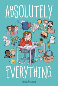 Absolutely Everything (A Graphic Novel) by Damian Alexander, Damian Alexander, 9798765608517