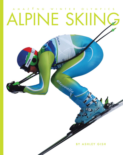 Alpine Skiing - 9781682777565 by Ashley Gish, 9781682777565