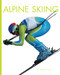Alpine Skiing - 9781682777565 by Ashley Gish, 9781682777565