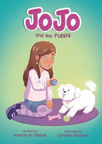 JoJo and the Puppy by Annette M. Clayton, Carolina Vázquez, 9798765628348