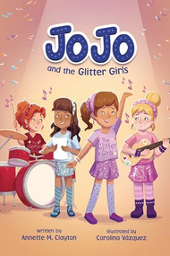 JoJo and the Glitter Girls - 9798765628409 by Annette M. Clayton, Carolina Vázquez, 9798765628409