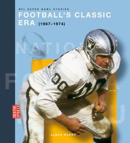 Football's Classic Era (1967-1974) by James Barry, 9781682777732