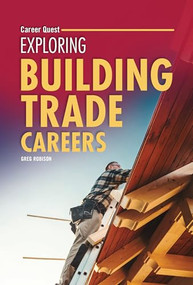 Exploring Building Trade Careers by Greg Robison, 9798765644164
