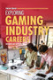 Exploring Gaming Industry Careers by Sherry Howard, Mari Bolte, 9798765644195