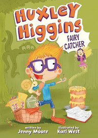 Huxley Higgins, Fairy Catcher by Jenny Moore, Karl West, 9798765648575