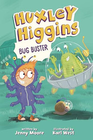 Huxley Higgins, Bug Buster - 9798765648629 by Jenny Moore, Karl West, 9798765648629