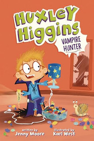 Huxley Higgins, Vampire Hunter - 9798765648643 by Jenny Moore, Karl West, 9798765648643