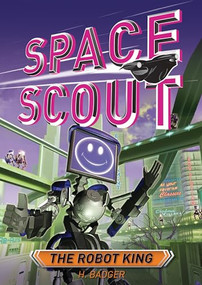 The Robot King by H. Badger, C. Bennett, 9798765650547