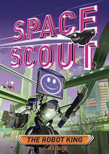 The Robot King by H. Badger, C. Bennett, 9798765650547