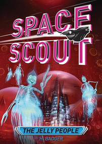 The Jelly People by H. Badger, C. Bennett, 9798765650554