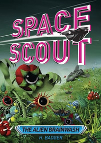 The Alien Brainwash - 9798765650578 by H. Badger, C. Bennett, 9798765650578