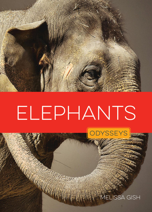 Elephants - 9781682778210 by Melissa Gish, 9781682778210