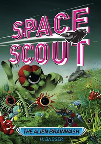 The Alien Brainwash - 9798765650677 by H. Badger, C. Bennett, 9798765650677