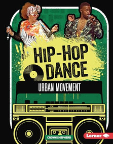 Hip-Hop Dance (Urban Movement) by Crown Shepherd, 9798765659854