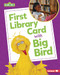 First Library Card with Big Bird by Whitney Sanderson, 9798765661079