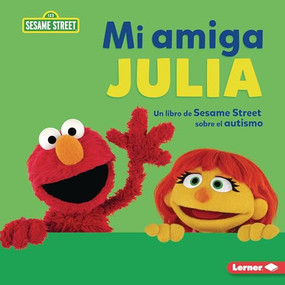 Mi amiga Julia (My Friend Julia) (Un libro de Sesame Street ® sobre el autismo (A Sesame Street ® Book about Autism)) (Spanish Edition) by Jennifer Cook, 9798765668207
