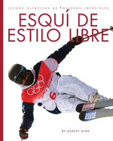 Esqui de estilo libre (Spanish Edition) by Ashley Gish, 9781682779323