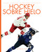 Hockey sobre hielo (Spanish Edition) by Ashley Gish, 9781682779330