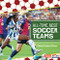 All-Time Best Soccer Teams by Emma Carlson-Berne, 9798765668382