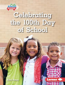 Celebrating the 100th Day of School by Katie Peters, 9798765668702
