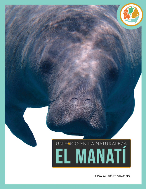 El manatí (Spanish Edition) by Lisa M. Bolt Simons, 9781682779644