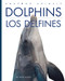 Dolphins / Los delfines (Spanish Edition) by Kate Riggs, 9781682779712