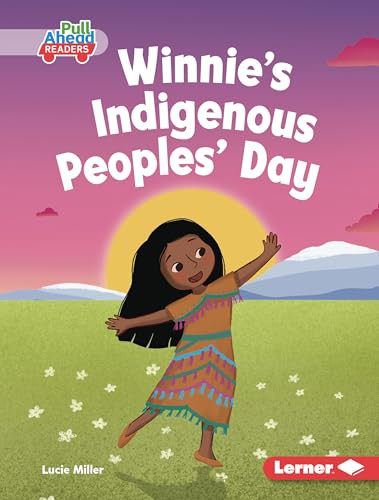 Winnie's Indigenous Peoples' Day by Lucie Miller, Felicity Sheldon, 9798765668818