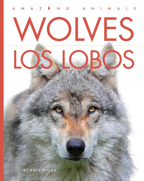 Wolves / Los lobos (Spanish Edition) by Kate Riggs, 9781682779767