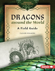 Dragons around the World (A Field Guide) by Taylor Fenmore, 9798765669310