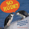 So Rude! (Animals Behaving Badly) by Jessica Fries-Gaither, 9798765671047