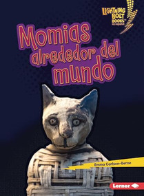 Momias alrededor del mundo (Mummies Around the World) (Spanish Edition) - 9798765683330 by Emma Carlson-Berne, 9798765683330